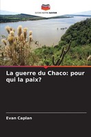 Evan Caplan | La Guerre Du Chaco: Pour Qui La Paix? | Taschenbuch | FranzöSisch