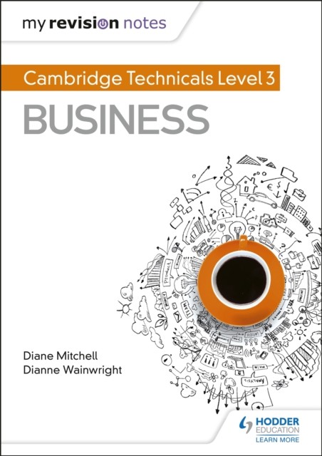 My Revision Notes: Cambridge Technicals Level 3 Business by D... - - Image 5