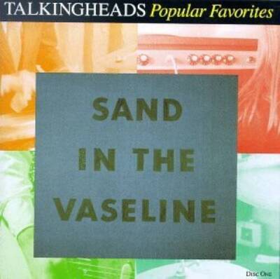 TALKING HEADS - Popular Favorites 1976-1992Sand In the Vaseline - GOOD