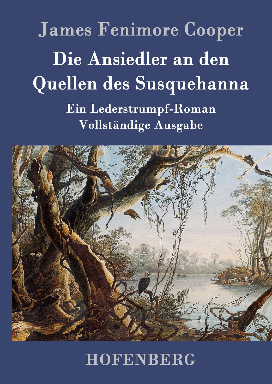 James Fenimore Cooper | Die Ansiedler An Den Quellen Des Susquehanna |