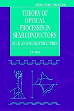 Theory of Optical Processes in Semiconductors: Bulk and Microstructures by P.K. 