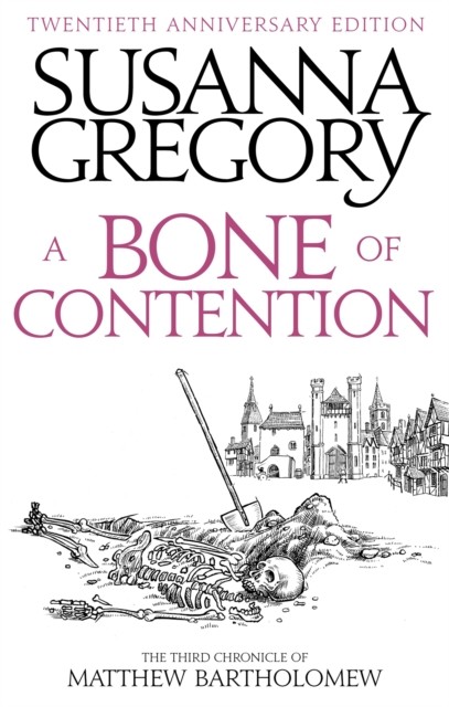 A Bone Of Contention : The Third Matthew Bartholomew Chronicle Susanna Gregory - Image 2
