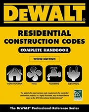 DEWALT 2018 Residential Construction Codes: Complete Handbook (DEWALT Series...