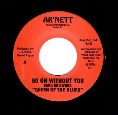MODERN SOUL/BLUES-EARLINE OWENS-GO ON WITHOUT YOU/STONE TO THE BONE-AR'NETT