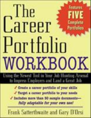 The Career Portfolio Workbook: Using the Newest Tool in Your Job-Hunting Arsenal
