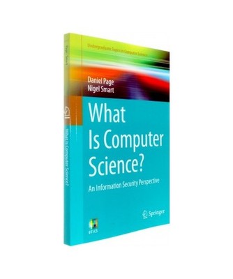 What Is Computer Science?: An Information Security Perspective: An Information S
