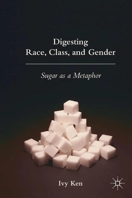 I. Ken | Digesting Race, Class, and Gender | Taschenbuch | Englisch (2011)