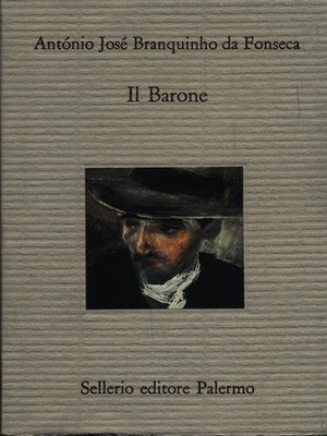 IL BARONE ANTONIO JOSE' BRANQUINHO FONSECA SELLERIO EDITORE PALERMO 1993