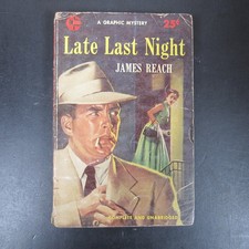 Late Last Night James Reach 1954 Graphic Mystery Pulp Fiction Graphic Publishing