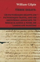 William Gilpin | Three Essays - On Picturesque Beauty - On - Picturesque...