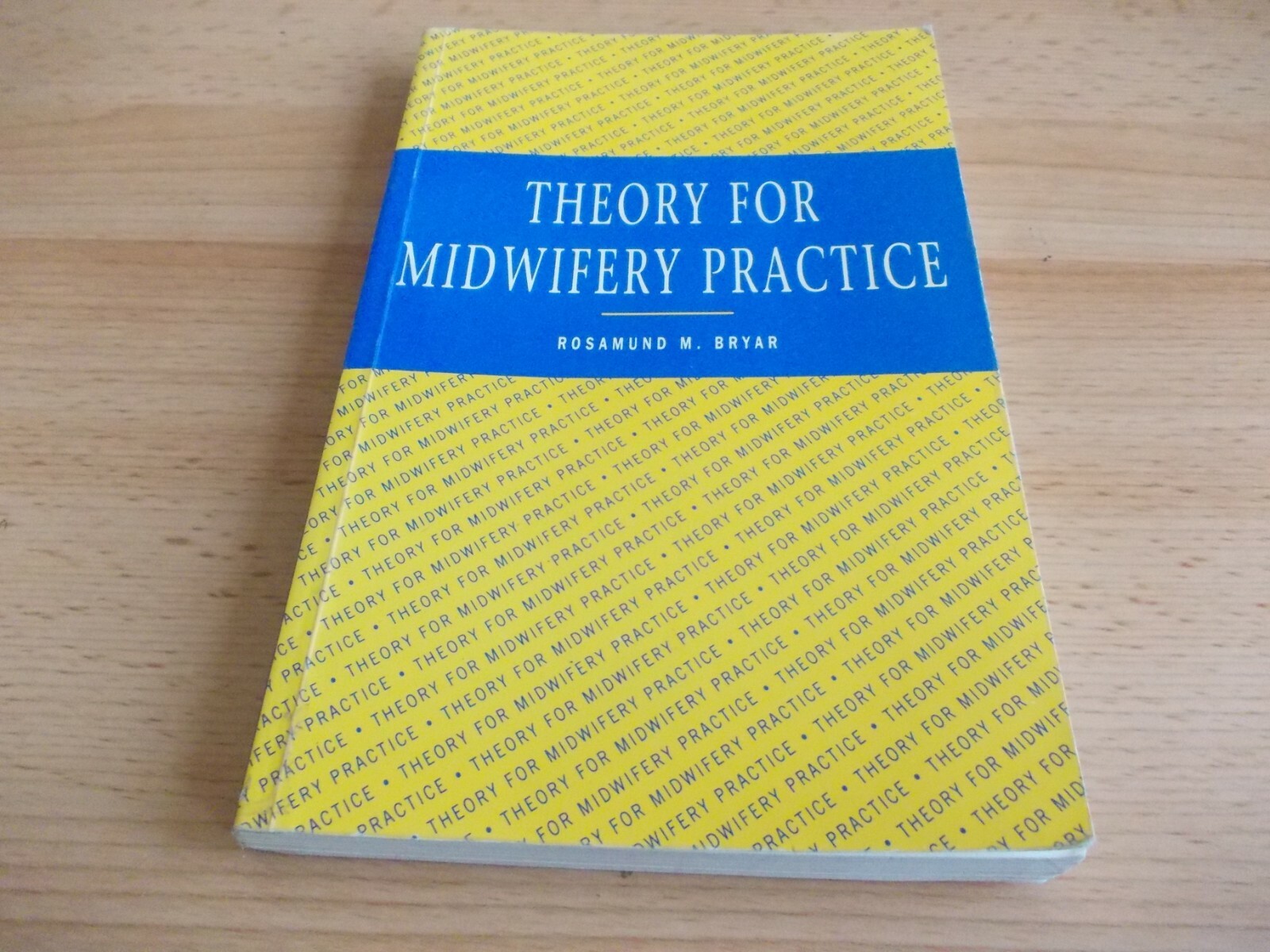 Theory for Midwifery Practice, Bryar, Rosamund, paperback,1st print.