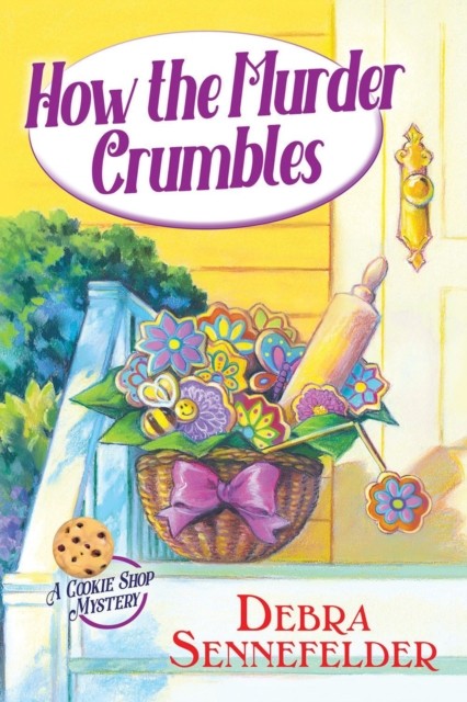 How The Murder Crumbles by Debra Sennefelder HARDBACK 9781639102808