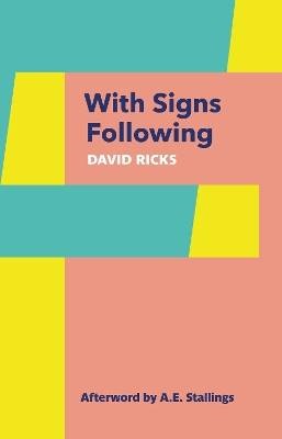 With Signs Following, David Ricks,  Paperback