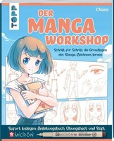 Der Manga-Workshop. Schritt FüR Schritt Die Grundlagen Des Manga-Zeichnens Lerne