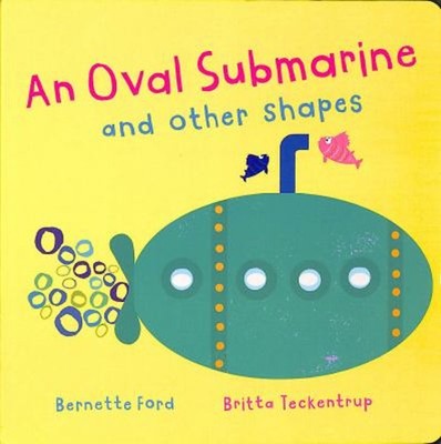 Ein Ovaler U-Boot Und Andere Formen Hardcover Bernette, Teckentrup