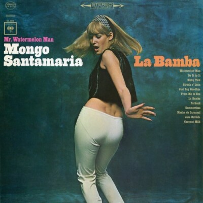 Mongo Santamaria - Mr. Watermelon Man Mongo Santamaria    La Bamba [Used Very Go