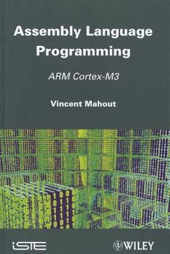 Assembly Language Programming: ARM Cortex-M3 by Vincent Mahout: New - Afbeelding 1 van 1