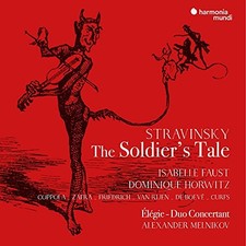 Isabelle Faust, Dominique Horwitz, Alexander Melni Stravinsky: the Soldier's