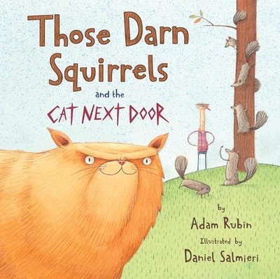 Adam Rubin Those Darn Squirrels and the Cat Next Door (Taschenbuch) (US IMPORT)