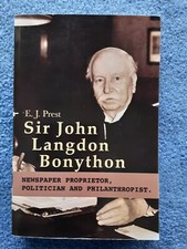 Sir John Langdon Bonython: Newspaper Proprietor, Politician by EJ Prest (PB, VG)