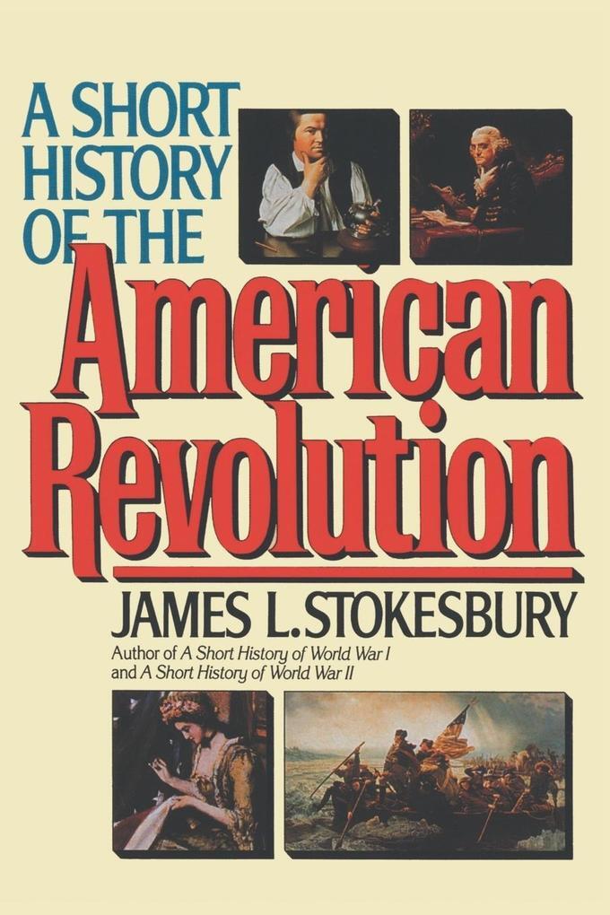 Thumbnail - Short Hist Amern Revolution Pb | James L Stokesbury | Englisch