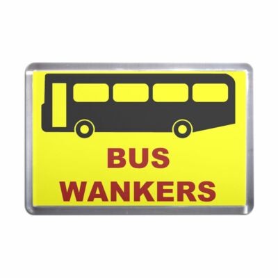 Bus Wichser Kunststoff Kühlschrankmagnet (S, M, L, XL)