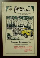 Kudzu Chronicles: A Novel of Hard Times in Bear Swamp Gambrell, Carroll and