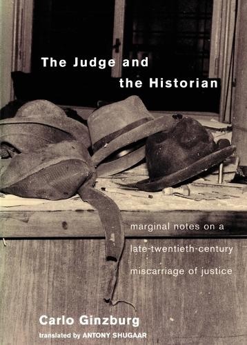 The Judge and the Historian by Carlo Ginzburg, Antony Shugaar - 9781859843710