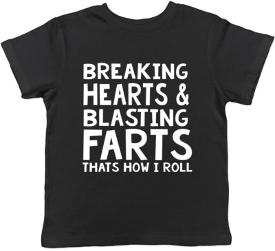 Breaking Hearts and Blasting Farts, That's How I Roll Jungen Mädchen Kinder T-Shirt