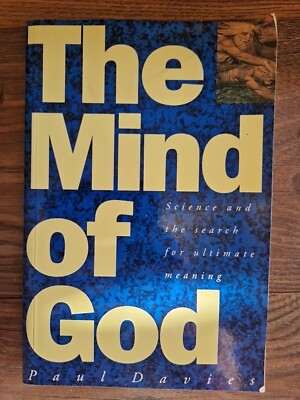 The Mind of God: Scientific Basis for a Rational World by P. C. W. Davies
