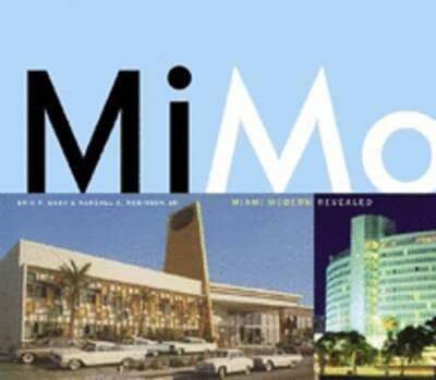 Mimo: Miami Modern Revealed by Eric P Nash: Used
