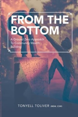 From The Bottom: A Ground Zero Approach To Community Wealth ...
