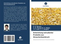 Entwicklung Extrudierter Produkte Aus Straucherbsenbruch P. R. Davara (U. A.)