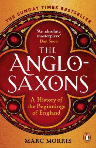 Marc Morris The Anglo-Saxons (Tascabile)