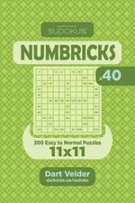 Sudoku Numbricks - 200 Easy To Normal Puzzles 11X11 (Volume 40)