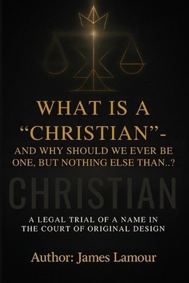 What Is a ''Christian'' - And Why Should We Ever Be One, But Nothing Else Than...?