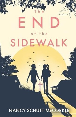 End of the Sidewalk by Nancy Schutt McCorkle (2025, Trade Paperback)