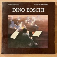 DINO BOSCHI - FRANCO SOLMI - COMUNE DI BOLOGNA - GALLERIA ARTE MODERNA 1981 RARO