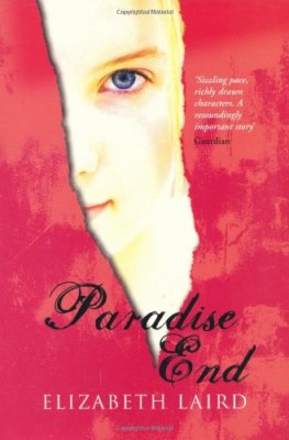 Paradise End By Elizabeth Laird. 9780330399999