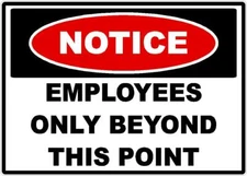 NOTICE EMPLOYEES ONLY BEYOND THIS POINT DECAL SAFETY SIGN OSHA RETAIL 