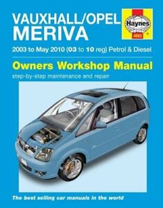 Vauxhall/Opel Meriva Petrol & Diesel (03 - May 10) Haynes Repair Manu