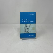 Iniciación a S. Juan de la Cruz by Eulogio Pacho PB First Edition  Very Good 1