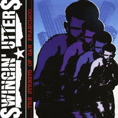 Swingin' Utters - The Streets Of San Francisco [New CD]