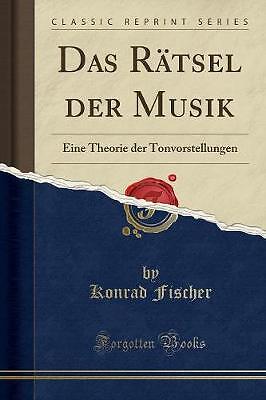 Das Rtsel der Musik Eine Theorie der Tonvorstellun