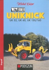 Kaiser: Werner Uniknick UK52, UK60, UK130/160 Typen-Handbuch/Buch/Unimog/Modelle