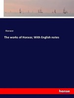 Horace | The Works Of Horace; With English Notes | Taschenbuch | Englisch (2018)