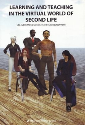 Learning and Teaching in the Virtual World of Second Life Paperba