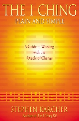 The I Ching Plain and Simple A Guide to Working by Stephen Karcher PAPERBACK - Image 2