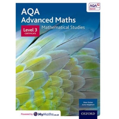 AQA ADVANCED MATHS - LEVEL 3 - MATHEMATICAL STUDIES - OXFORD