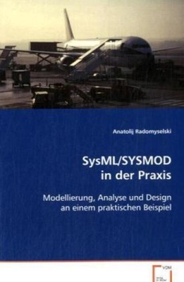 Anatolij Radomyselski | SysML/SYSMOD in der Praxis | Taschenbuch | Deutsch